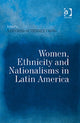 Book cover of: Women, Ethnicity and Nationalisms in Latin America. By: Natividad Gutierrez Chong