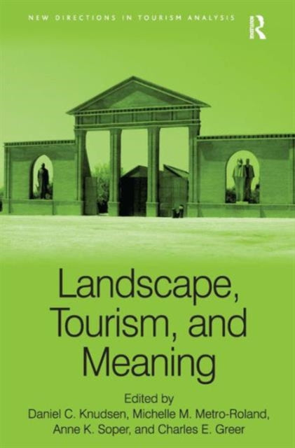 Book cover of: Landscape, Tourism, and Meaning