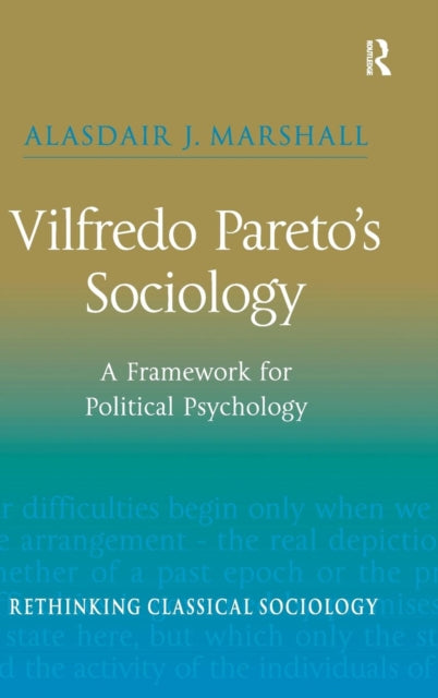 Book cover of: Vilfredo Pareto’s Sociology. By: Alasdair Marshall, Alasdair J. Marshall
