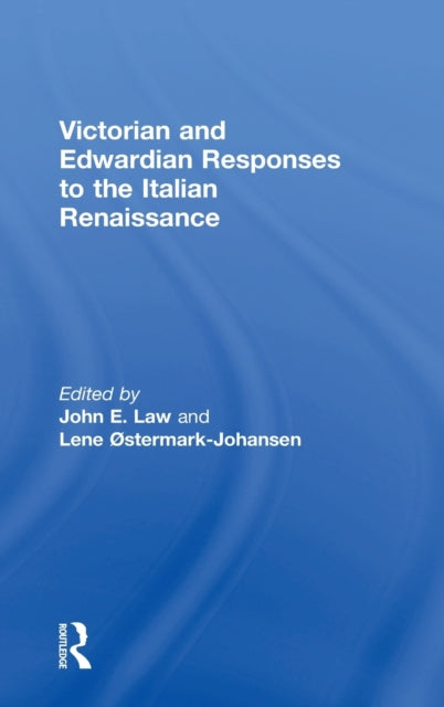 Book cover of: Victorian and Edwardian Responses to the Italian Renaissance