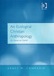Book cover of: Ecological Christian Anthropology. By: Ernst M. Conradie