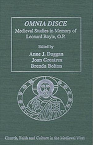 Omnia disce – Medieval Studies in Memory of Leonard Boyle, O.P.