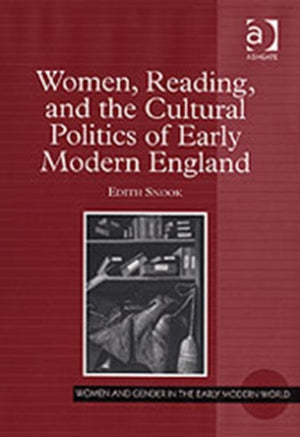 Women, Reading, and the Cultural Politics of Early Modern England