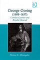 Book cover of: George Goring (1608–1657). By: Florene S. Memegalos, Florene S Memegalos