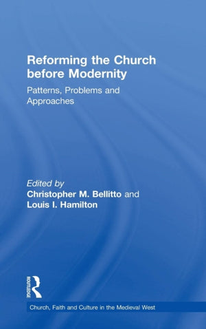 Reforming the Church before Modernity