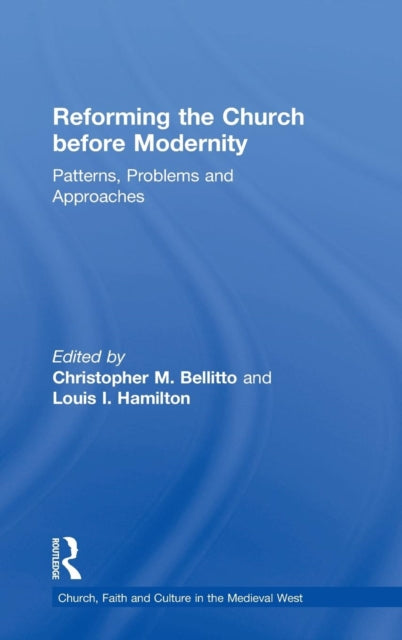 Book cover of: Reforming the Church before Modernity