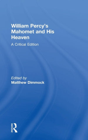 William Percy's Mahomet and His Heaven