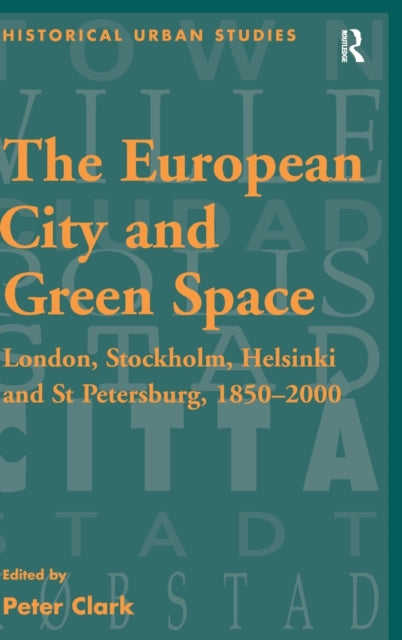 Book cover of: European City and Green Space. By: Peter Clark