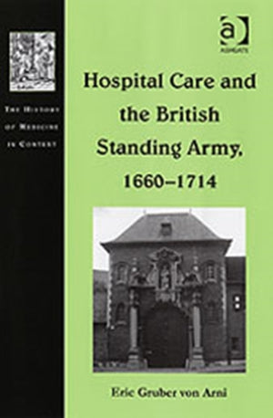 Hospital Care and the British Standing Army, 1660–1714