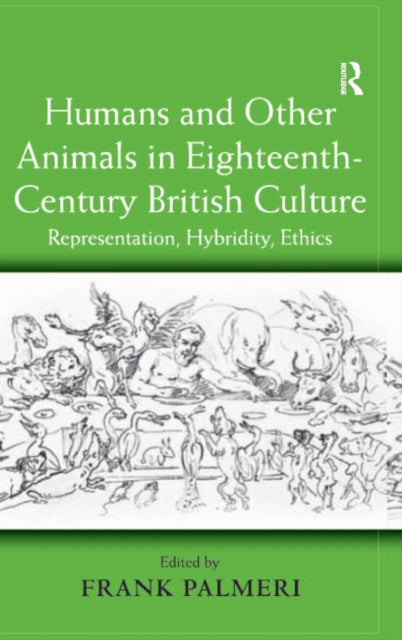 Book cover of: Humans and Other Animals in Eighteenth-Century British Culture. By: Frank Palmeri
