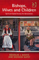 Book cover of: Bishops, Wives and Children. By: Douglas James Davies