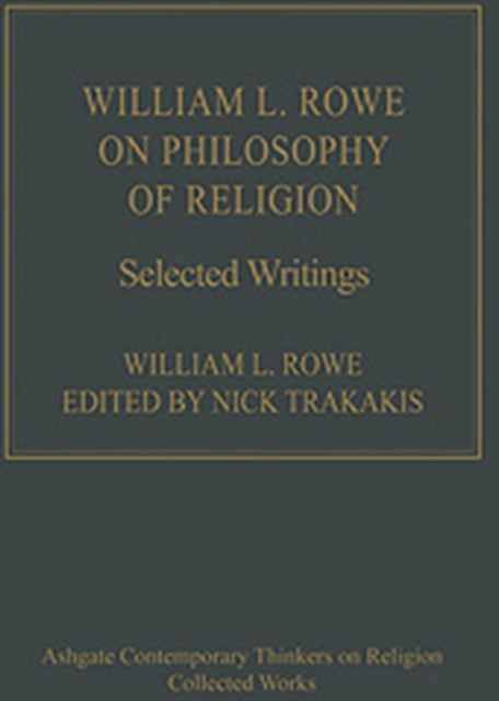 Book cover of: William L. Rowe on Philosophy of Religion. By: William L. Rowe