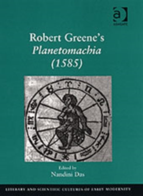 Book cover of: Robert Greene's Planetomachia (1585). By: Nandini Das