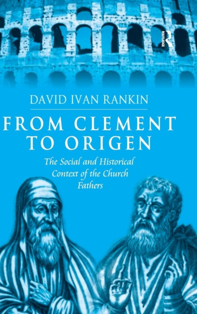Book cover of: From Clement to Origen. By: David Ivan Rankin