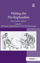 Book cover of: Writing the Pre-Raphaelites. By: Michaela Giebelhausen