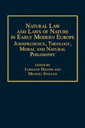 Natural Law and Laws of Nature in Early Modern Europe