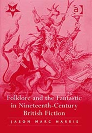 Folklore and the Fantastic in Nineteenth-Century British Fiction