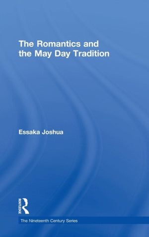 The Romantics and the May Day Tradition