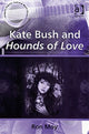 Book cover of: Kate Bush and Hounds of Love. By: Ron Moy