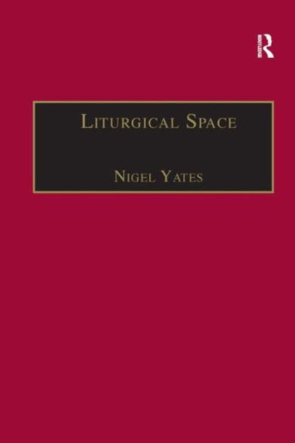 Book cover of: Liturgical Space. By: Yates, Nigel.