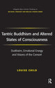 Book cover of: Tantric Buddhism and Altered States of Consciousness. By: Louise Child