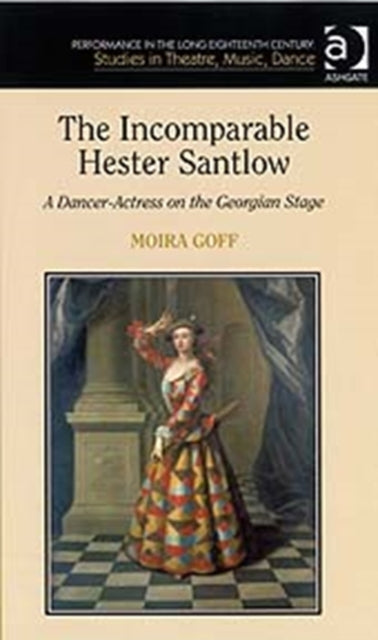Book cover of: Incomparable Hester Santlow. By: Moira Goff