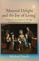 Book cover of: 'Material Delight and the Joy of Living'. By: Michael North