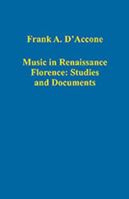 Music in Renaissance Florence: Studies and Documents