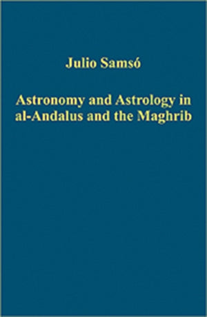 Astronomy and Astrology in al-Andalus and the Maghrib