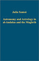 Book cover of: Astronomy and Astrology in al-Andalus and the Maghrib. By: Julio Samsó, Julio Samso, Julio Samsó
