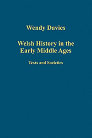 Welsh History in the Early Middle Ages