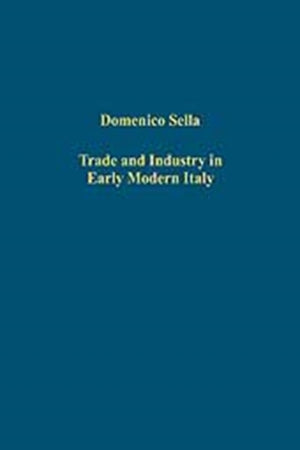 Trade and Industry in Early Modern Italy