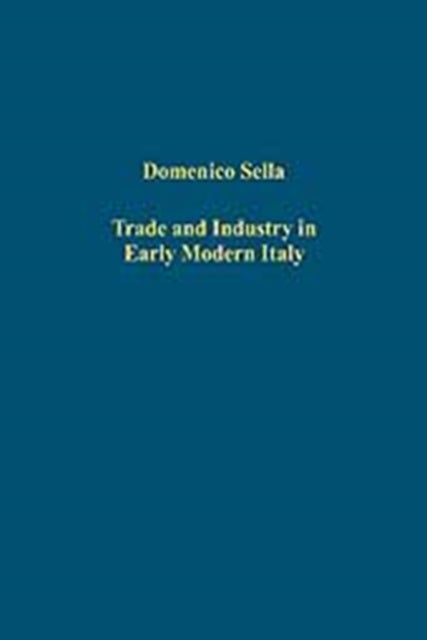 Book cover of: Trade and Industry in Early Modern Italy
