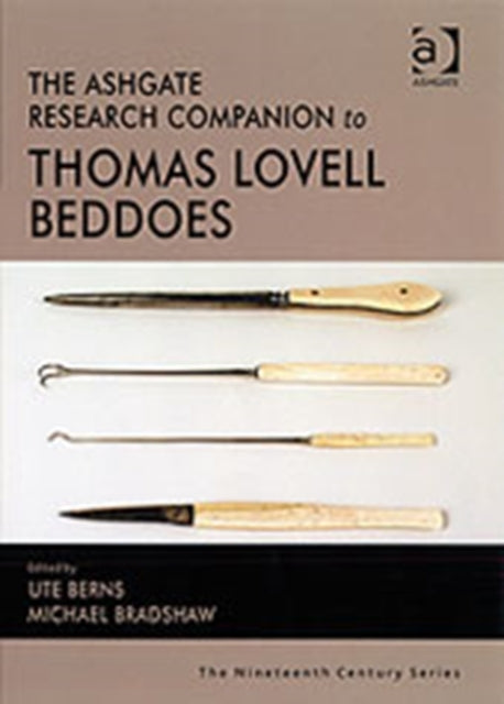 The Ashgate Research Companion to Thomas Lovell Beddoes