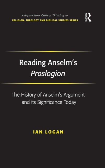 Book cover of: Reading Anselm's Proslogion. By: Ian Logan