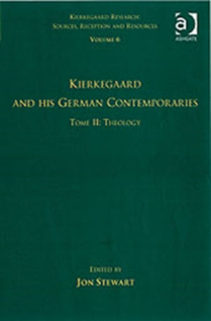 Volume 6, Tome II: Kierkegaard and His German Contemporaries - Theology