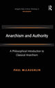 Book cover of: Anarchism and Authority. By: McLaughlin, Paul., Paul McLaughlin