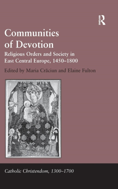 Book cover of: Communities of Devotion. By: Maria Crăciun