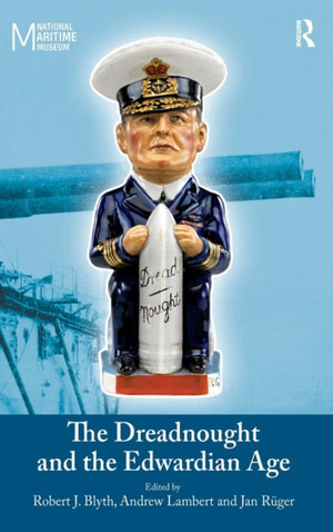 Dreadnought and the Edwardian Age