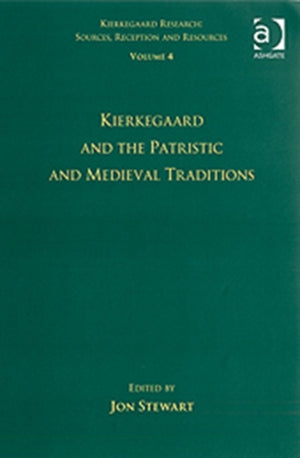 Volume 4: Kierkegaard and the Patristic and Medieval Traditions