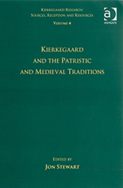 Book cover of: Volume 4: Kierkegaard and the Patristic and Medieval Traditions