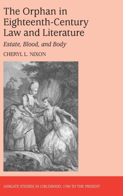Book cover of: Orphan in Eighteenth-Century Law and Literature. By: Cheryl Nixon