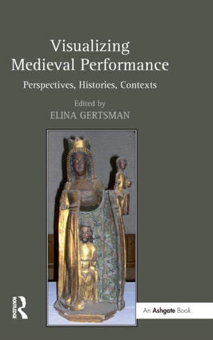 Visualizing Medieval Performance