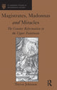 Book cover of: Magistrates, Madonnas and Miracles. By: Trevor Johnson