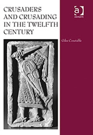 Crusaders and Crusading in the Twelfth Century