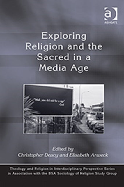Book cover of: Exploring Religion and the Sacred in a Media Age