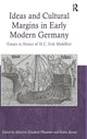 Book cover of: Ideas and Cultural Margins in Early Modern Germany. By: Robin Barnes