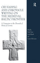 Book cover of: Crusading and Chronicle Writing on the Medieval Baltic Frontier. By: Marek Tamm