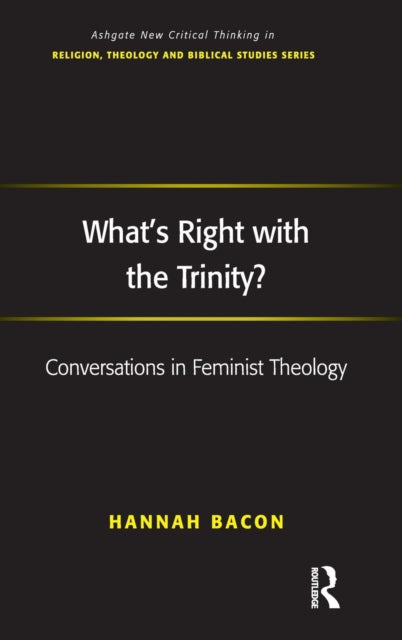 Book cover of: What's Right with the Trinity?. By: Hannah Bacon