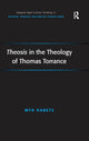 Book cover of: Theosis in the Theology of Thomas Torrance. By: Myk Habets